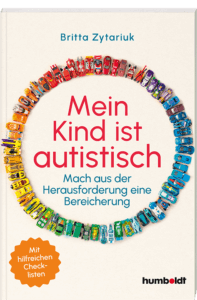 Cover und Vorderseite des Buches Mein Kind ist autistisch von der Autorin Britta Zytariuk